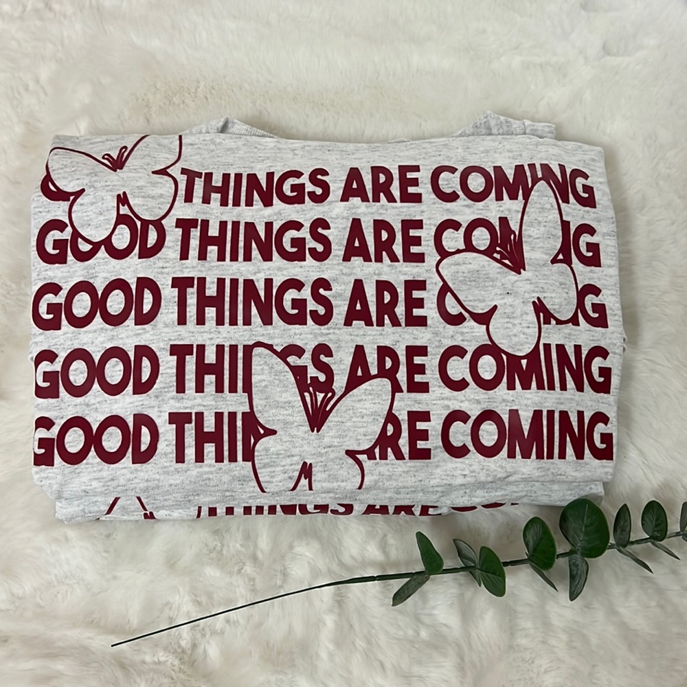 Good Things Are Coming T-Shirt